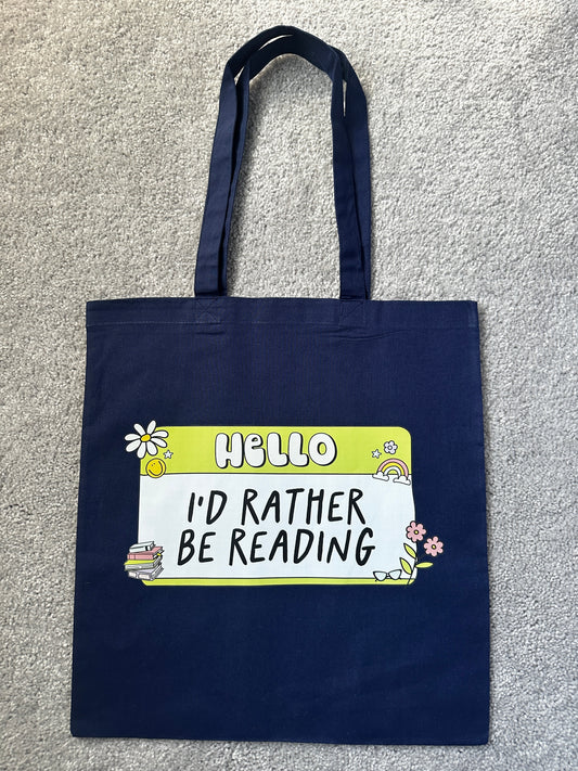 Hello I’d Rather Be Reading Tote Bag