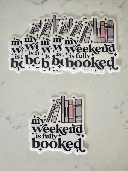 My Weekend is Fully Booked Sticker